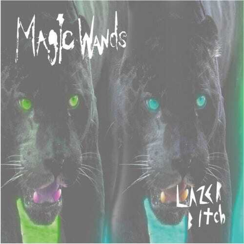 Magic Wands Lazer Bitch LP/Vinyl