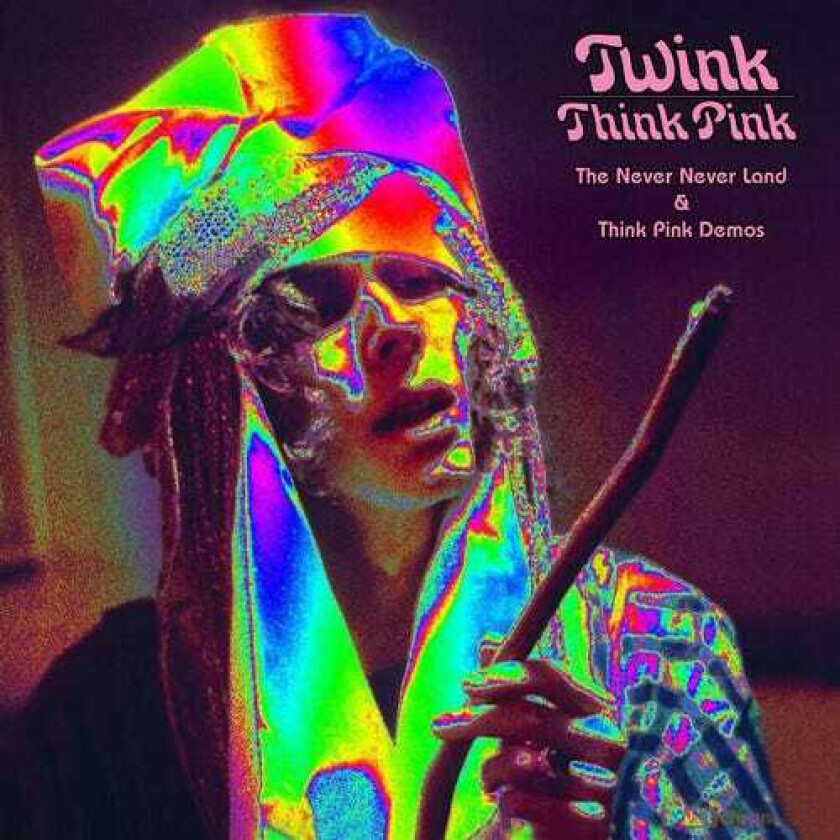 Twink Think Pink: The Never Never Land & Think Pink Dems LP/Vinyl