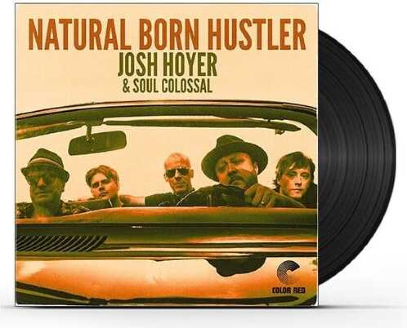 Josh Hoyer, Soul Colossal Natural Born Hustler LP/Vinyl