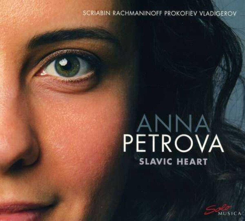 Anna Petrova, Pancho Vladigerov  Prokofiev, Rachmaninoff, Scriabin & Vladigerov: A Slavic Heart  CD