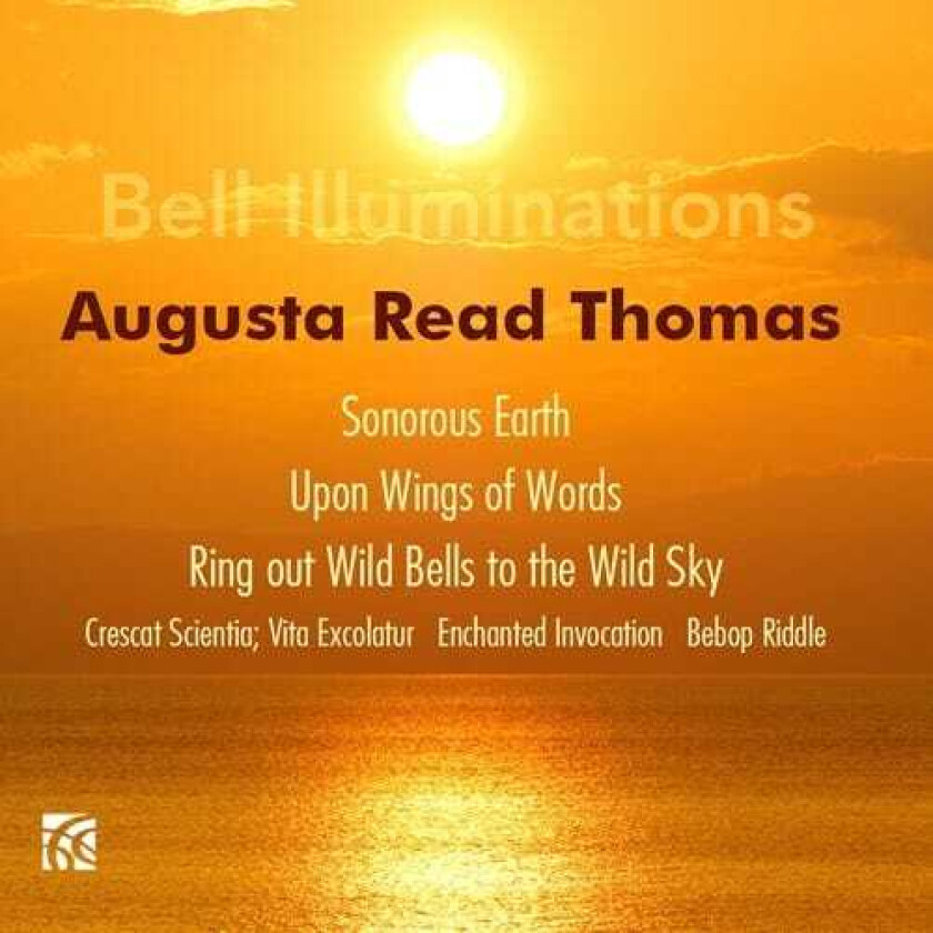 Joey Brink Augusta Read Thomas: Bell Illumincations CD