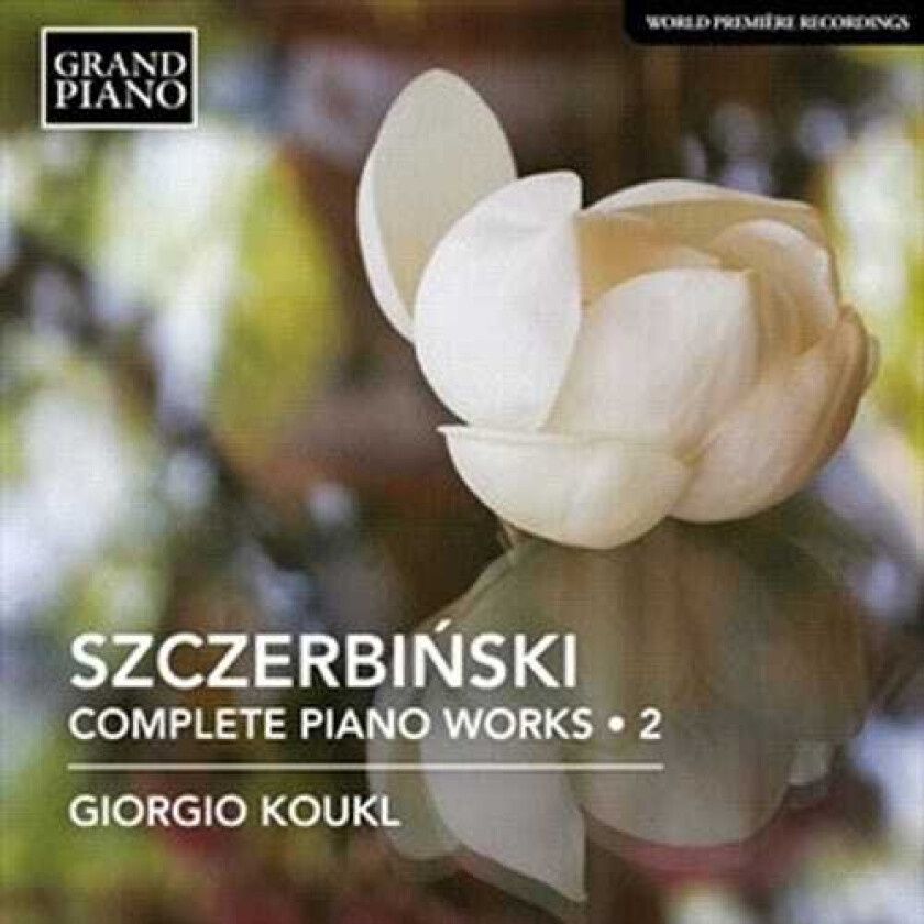 Giorgio Koukl, Alfons Szczerbinski  Szczerbinski: Complete Piano Music, Vol. 2  CD