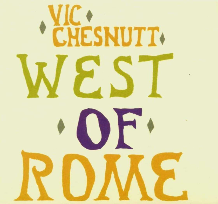 Vic Chesnutt West Of Rome LP/Vinyl