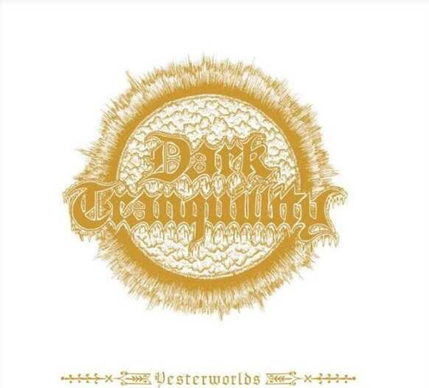 Dark Tranquillity  Yesterworlds  CD