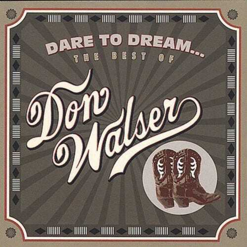 Don Walser  Dare To Dream  The Best Of Don Walser  CD