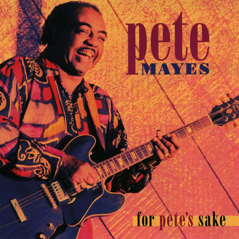 Pete Mayes  For Pete's Sake  CD