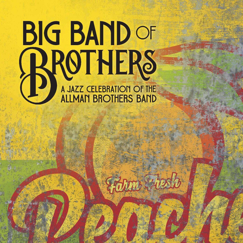 Big Band Of Brothers, The Allman Brothers Band Tribute A Jazz Celebration Of The Allman Brother LP/Vinyl