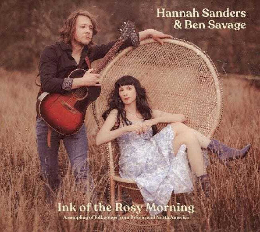 Hannah Sanders & Ben Savage, Hannah Sanders, Ben Savage  Ink Of The Rosy Morning  CD