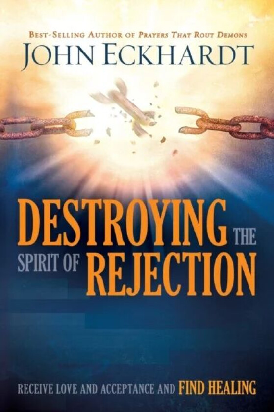 Destroying The Spirit Of Rejection av John Eckhardt