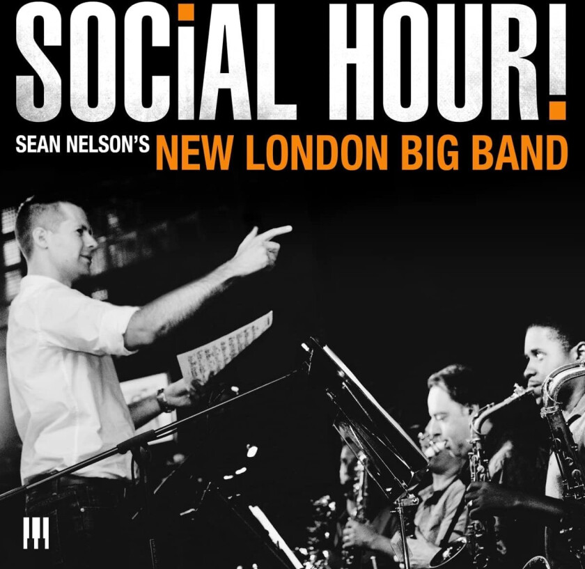 Sean Nelson's New London Big Band Social Hour! CD