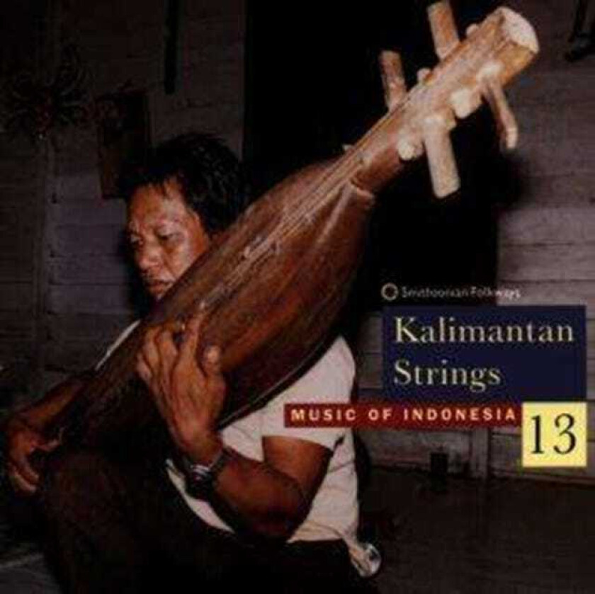 Diverse Artister Indonesia 13: Kalimantan Strings CD