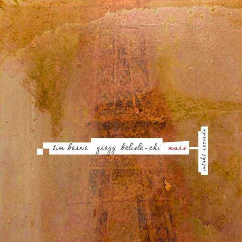 Tim Berne Mars CD