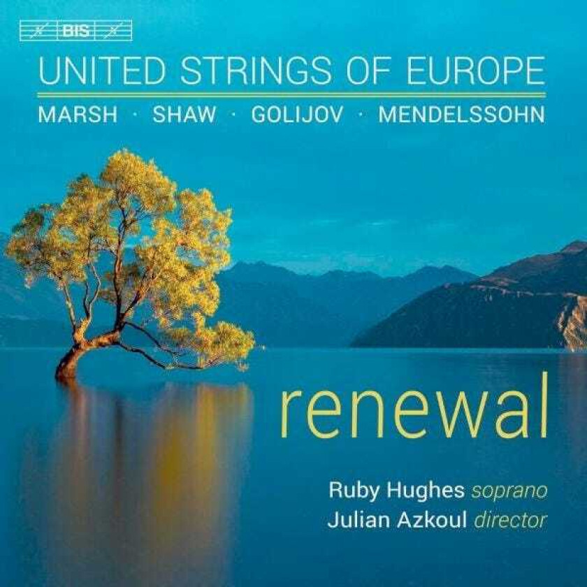Ruby Hughes, United Strings Of Europe, Julian Azkoul, Osvaldo Golijov, Joanna Marsh, Caroline Shaw Renewal CD