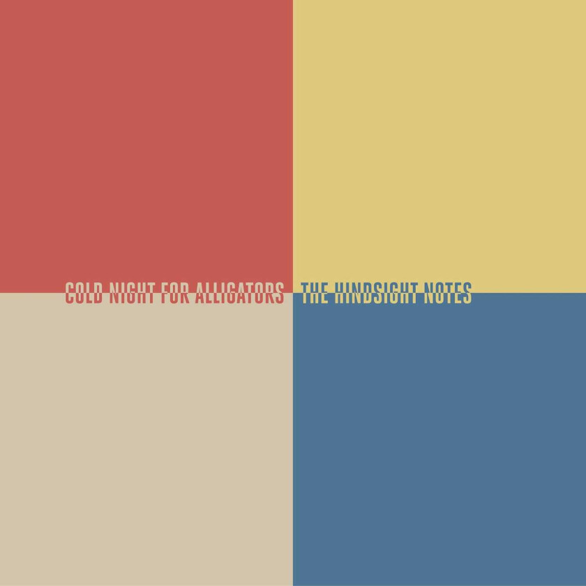 Cold Night For Alligators The Hindsight Notes CD