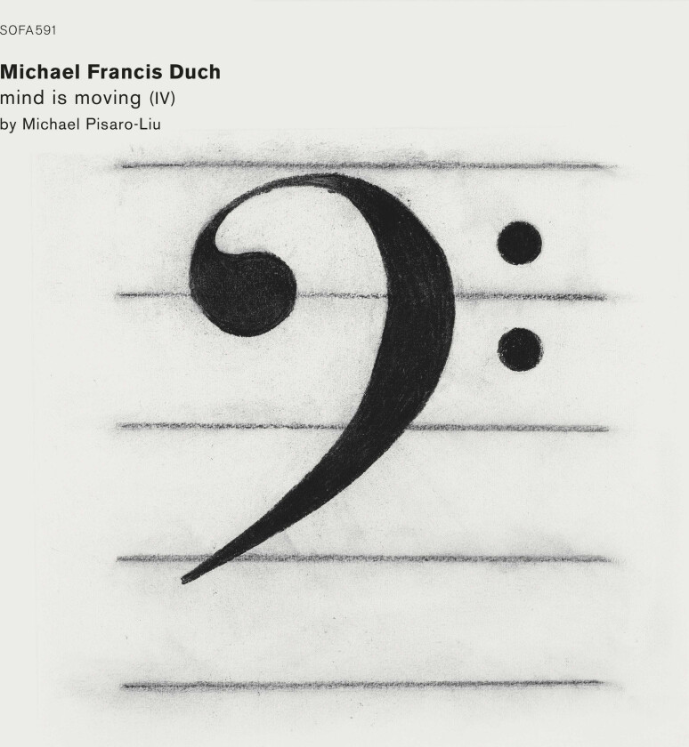 Michael Francis Duch Mind Is Moving IV By Michael PisaroLiu LP/Vinyl