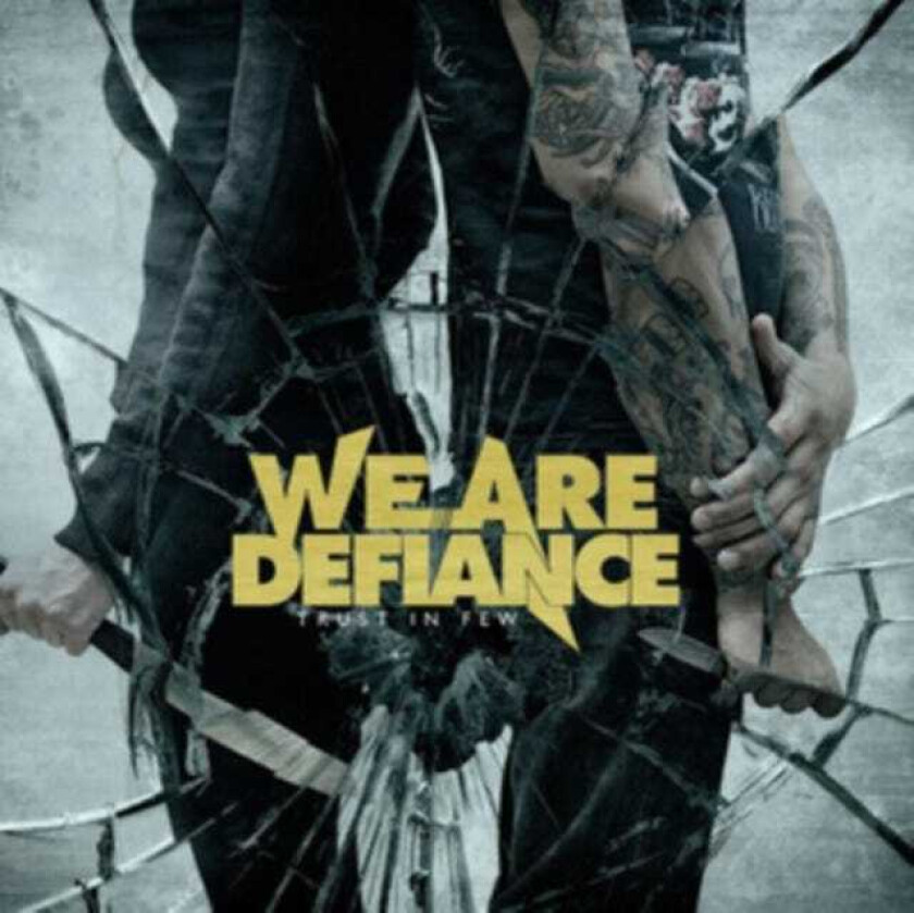 We Are Defiance  Trust In Few  CD