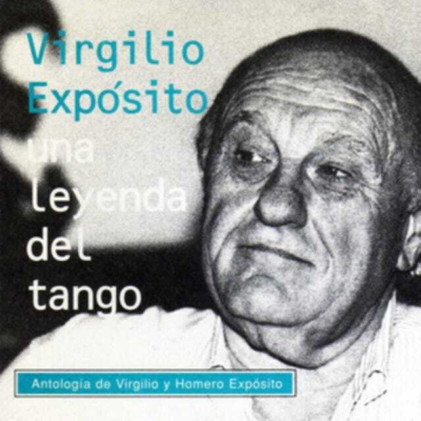 Virgilio Expósito Una Leyenda Del Tango CD