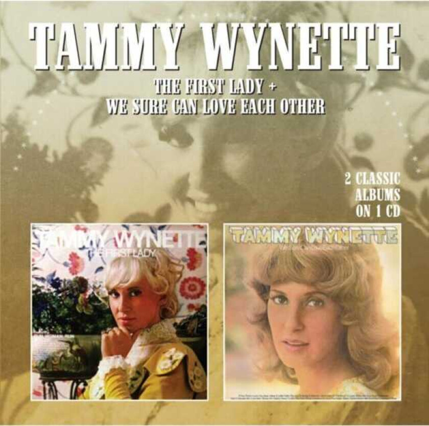 Tammy Wynette The First Lady/We Sure Can Love Each Other CD