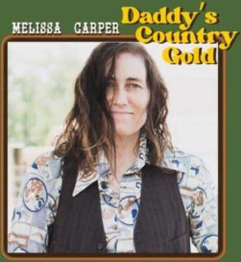 Melissa Carper Daddy's Country Gold CD