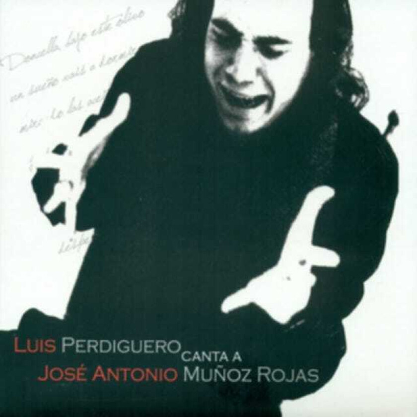 Luis Perdiguero  Canta A José Antonio Muñoz Rojas  CD