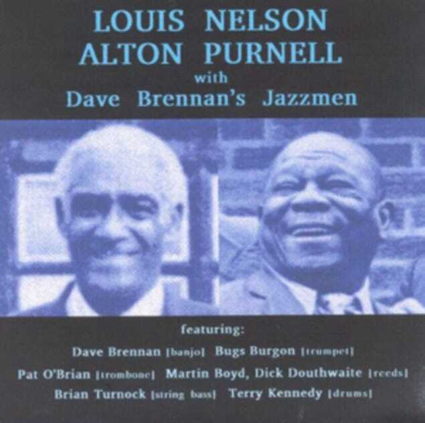 Louis Nelson, Alton Purnell Louis Nelson & Alton Purnell With Dave Brennan's Jazzmen CD