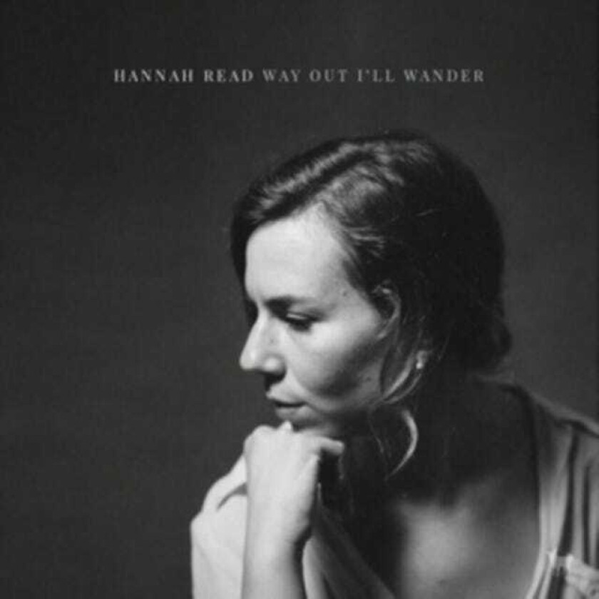 Hannah Read  Way Out I'll Wander  CD