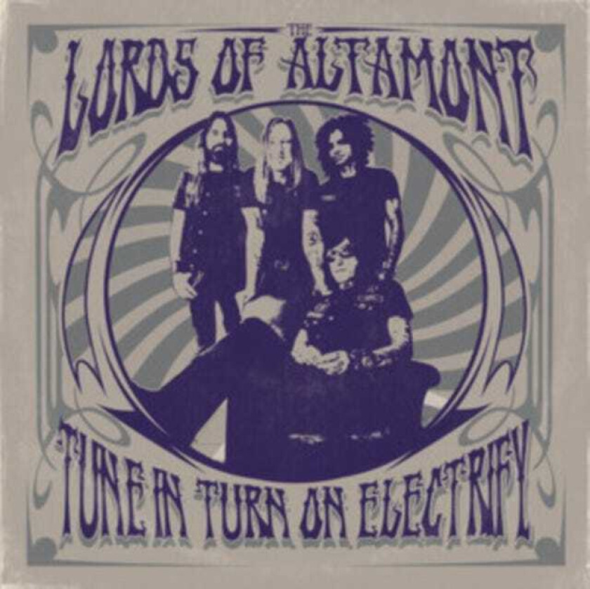 The Lords Of Altamont Tune In Turn On Electrify! CD