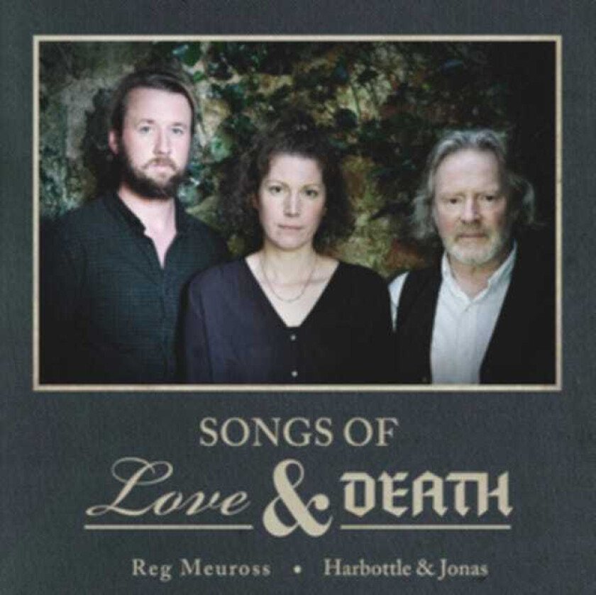 Reg Meuross, Harbottle & Jonas Songs Of Love & Death CD