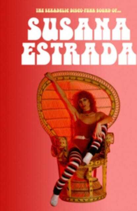 Susana Estrada The Sexadelic Disco Sound Of Susana Estrada CD