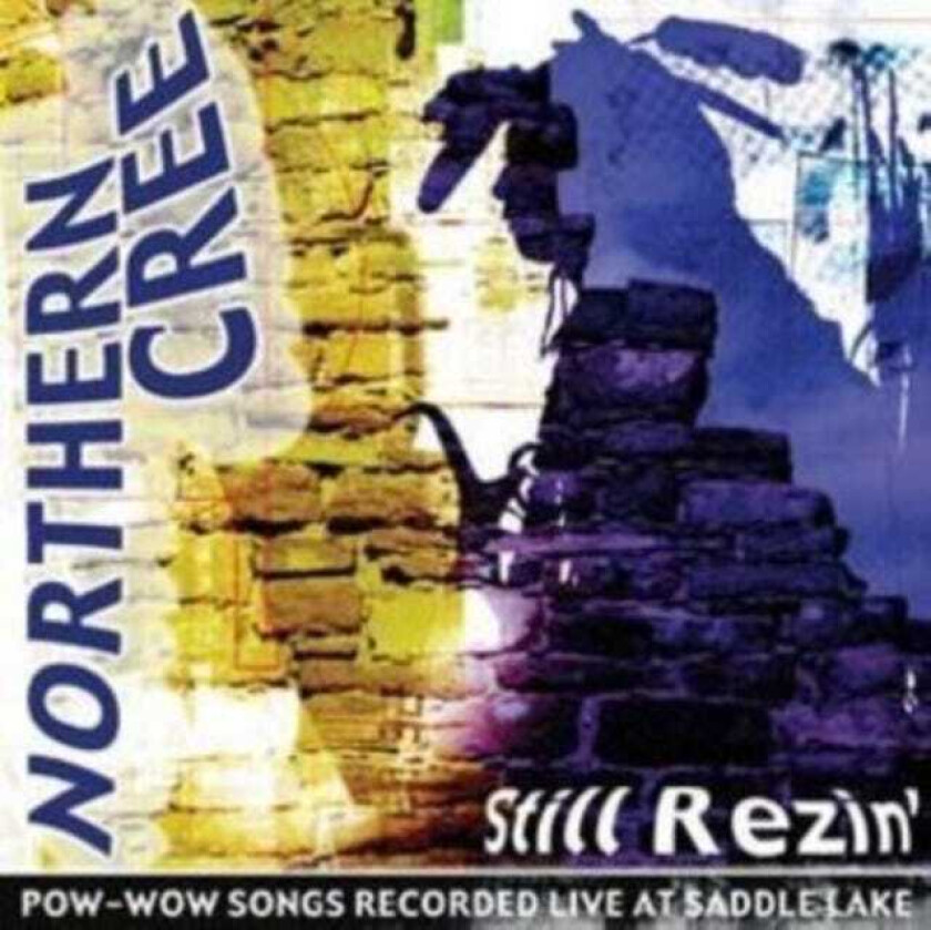 Northern Cree Singers  Still Rezin'  CD