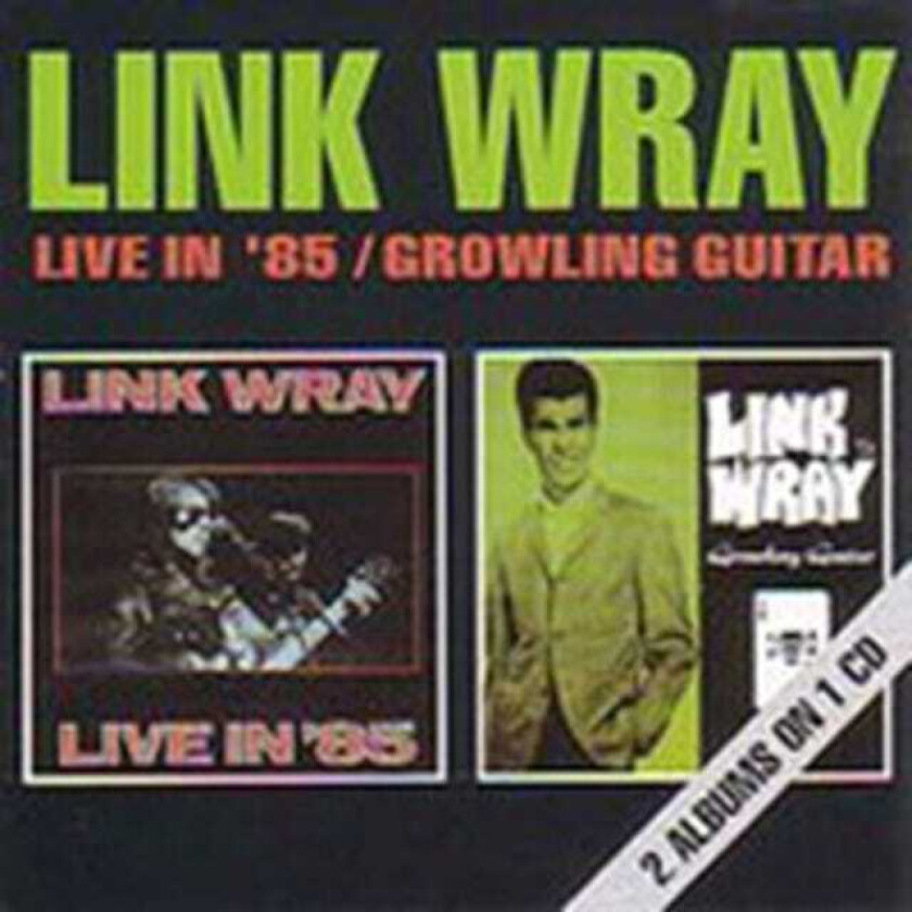 Link Wray Live In '85/Growling Guitar CD
