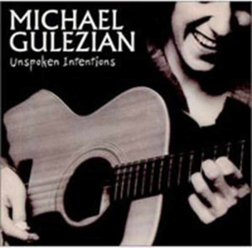 Michael Gulezian  Unspoken Intentions  CD