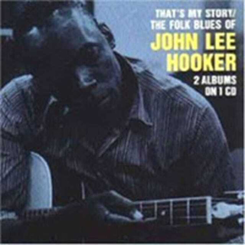 John Lee Hooker That's My Story... CD