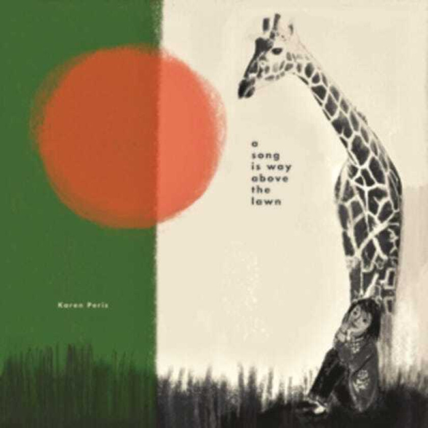 Karen Peris A Song Is Way Above The Lawn CD