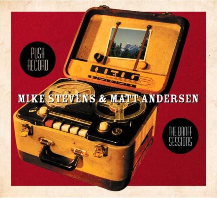 Mike Stevens, Matt Andersen  Push Record  CD