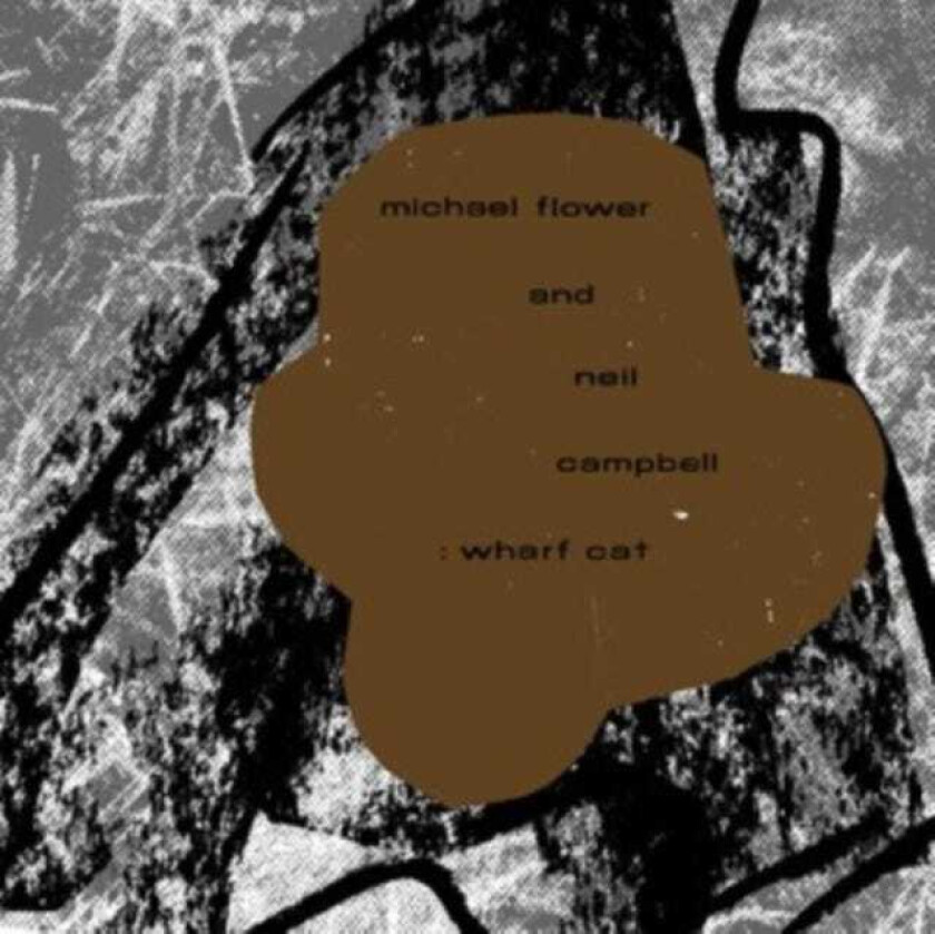 Michael Flower, Neil Campbell  Wharf Cat  CD