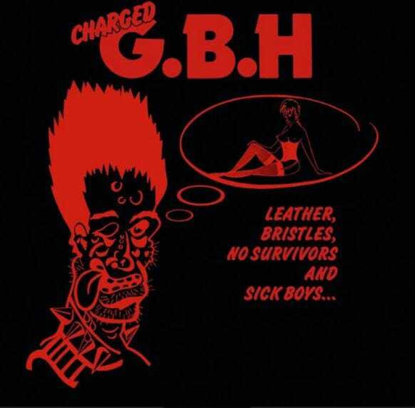 GBH Leather Bristles, No Survivors And Sick Boys… LP/Vinyl