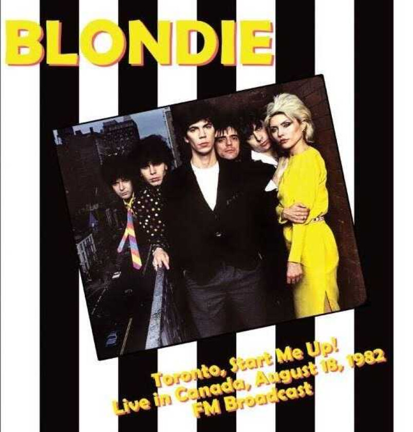Blondie Toronto, Start Me Up! Live In Canada, August 18, 1982 FM Broadcast LP/Vinyl