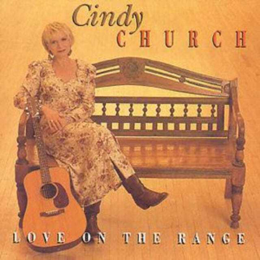 Cindy Church  Love On The Range  CD