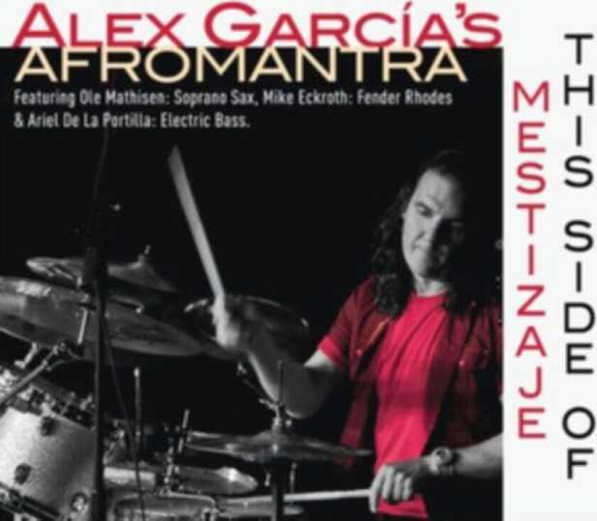 Alex Garcia's Afromantra  This Side Of Mestizaje  CD