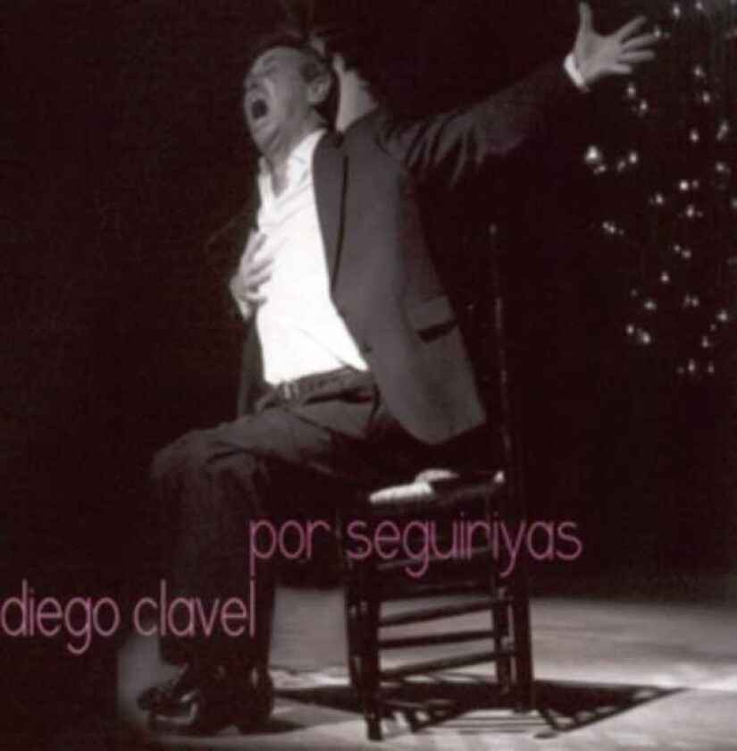 Diego Clavel Por Seguiriyas CD