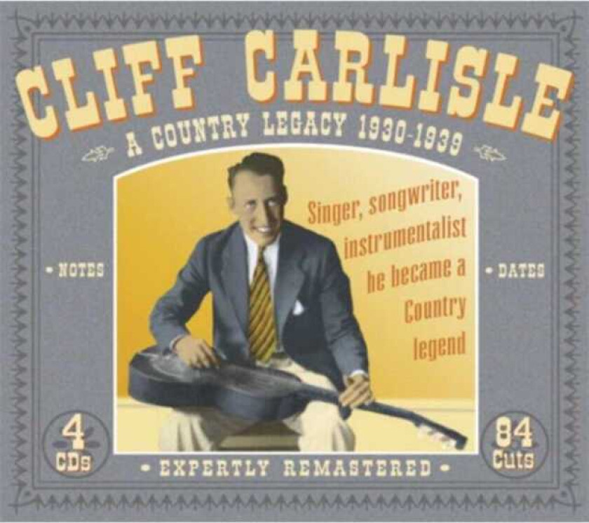 Cliff Carlisle  A Country Legacy 1930  1939  CD