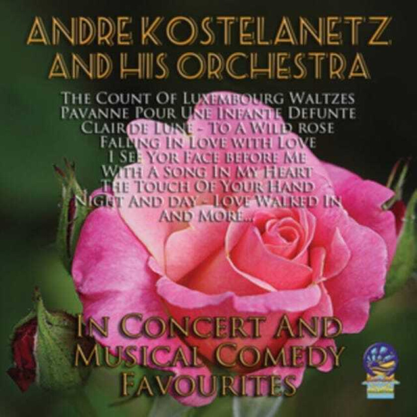 Andre Kostelanetz  In Concert And Musical Comedy Favourites  CD