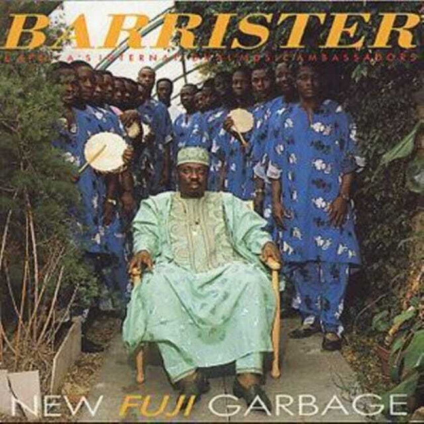 Dr Sikiru Ayinde Barrister, Africa's International Music Ambassadors New Fuji Garbage CD