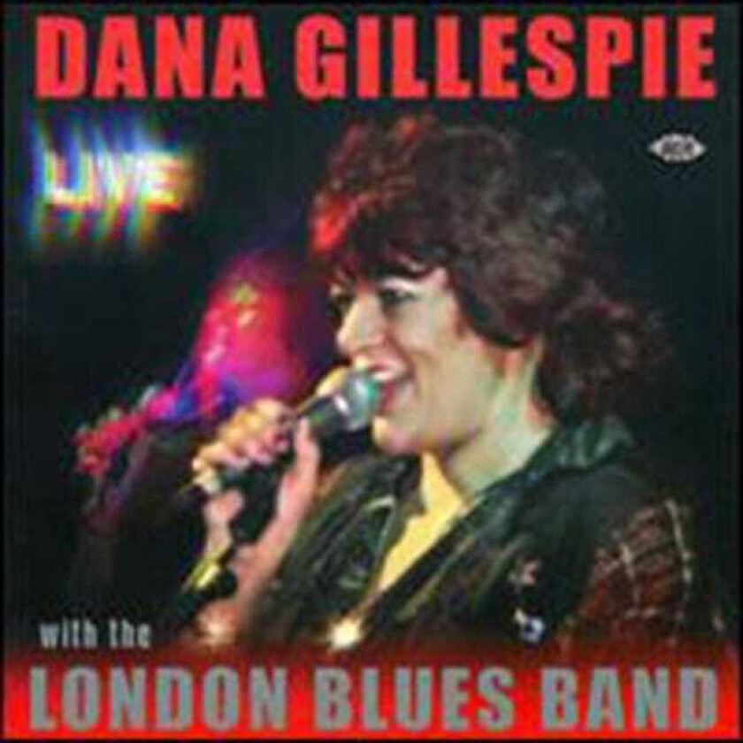 Dana Gillespie  Live With The London Blues Band  CD