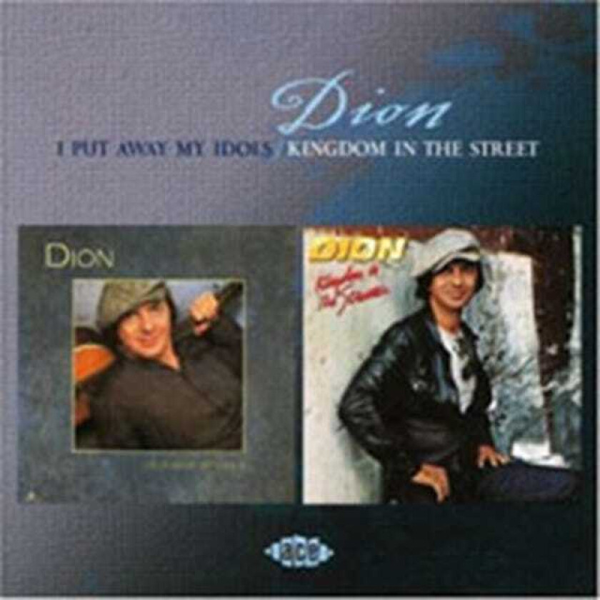 Dion I Put Away My Idols/Kingdom In The Streets CD