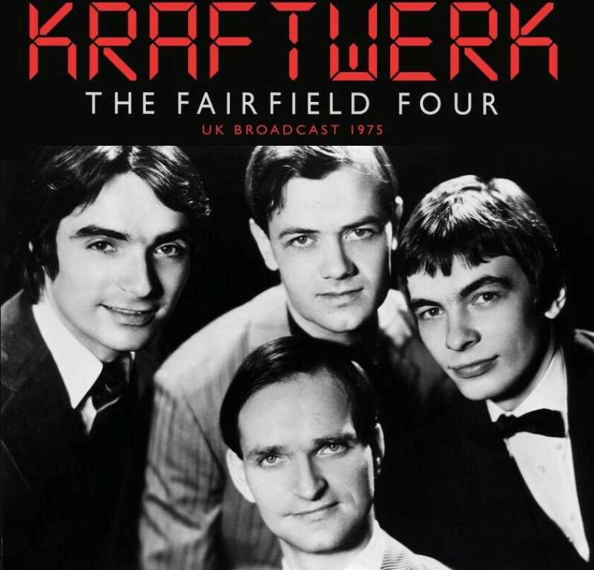 Kraftwerk The Fairfield Four UK Broadcast 1975 CD