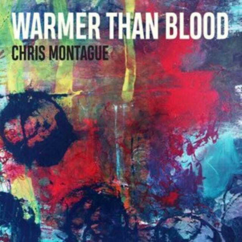 Chris Montague Warmer Than Blood LP/Vinyl