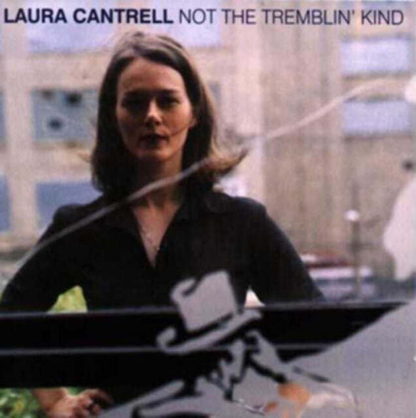Laura Cantrell Not The Tremblin' Kind LP/Vinyl