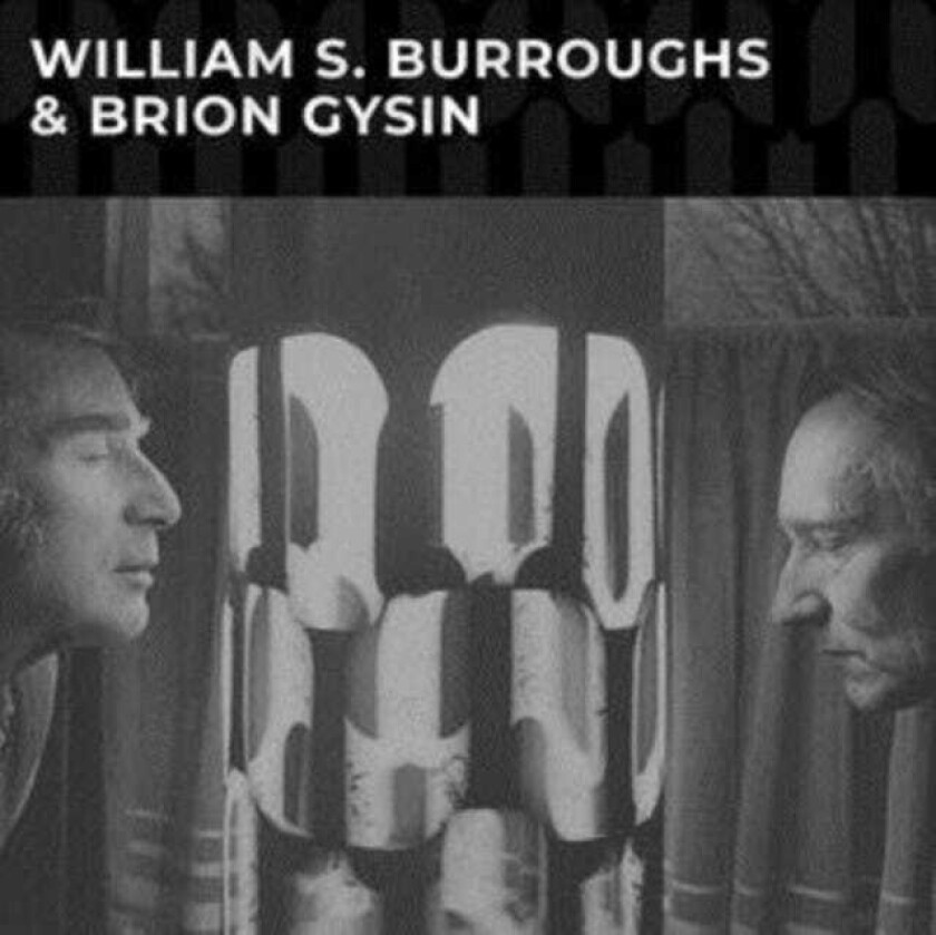 William S. Burroughs & Brion Gysin LP/Vinyl